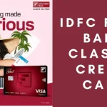 IDFC FIRST Bank Classic Credit Card | आईडीएफसी फर्स्ट बैंक क्लासिक क्रेडिट कार्ड